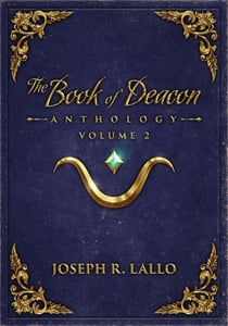 The Book of Deacon Anthology Volume 2 - Book of Deacon, #16