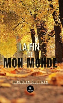 La fin de mon monde