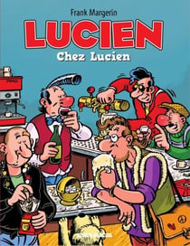 Lucien - Tome 4 - Chez Lucien