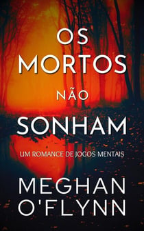 Os Mortos Não Sonham - Jogos Mentais, #1