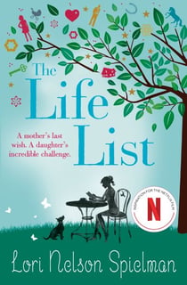 The Life List - The uplifting and emotional novel, now a major Netflix film