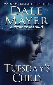 Tuesday's Child - Psychic Visions, #1