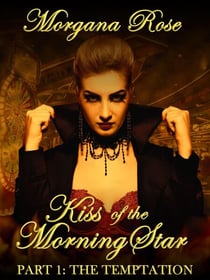 The Temptation - Kiss of the Morningstar, #1
