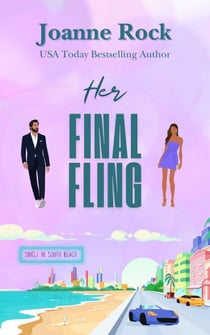 Her Final Fling - Single in South Beach, #6