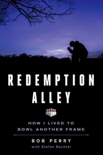 Redemption Alley - How I Lived to Bowl Another Frame