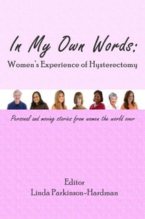 In My Own Words: Women's Experience Of Hysterectomy