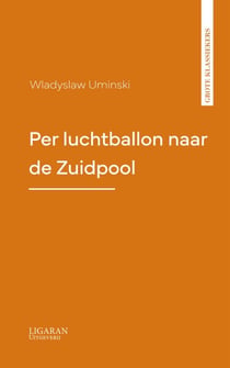 Per luchtballon naar de Zuidpool
