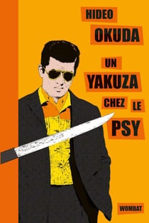 Un yakuza chez le psy - Et autres patients du Dr Irabu