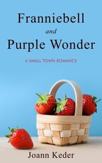 Franniebell and Purple Wonder- A Small Town Love Story - Pepperville Stories, #2