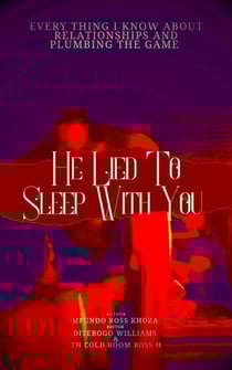 He Lied To Sleep With You.