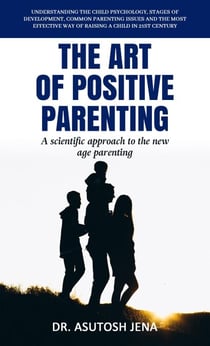 The Art of Positive Parenting - Art & Power