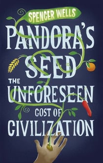 Pandora's Seed - The Unforeseen Cost of Civilization