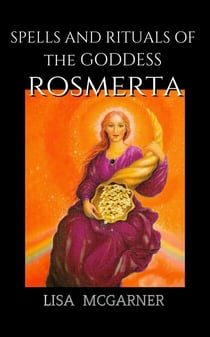 Spells and Rituals of the Goddess Rosmerta