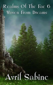 Woven From Dreams - Realms Of The Fae, #6