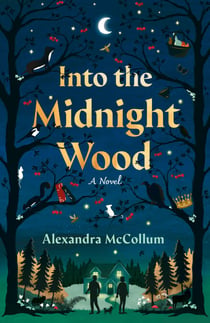 Into the Midnight Wood - A Novel