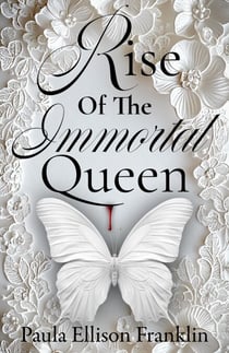 Rise of the Immortal Queen - Immortal Queen Series, #1
