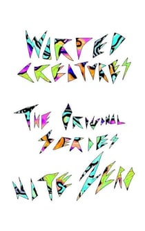 Warped Creatures: The Original Series - Warped Creatures, #1