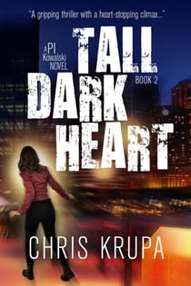 Tall Dark Heart - PI Kowalski, #2