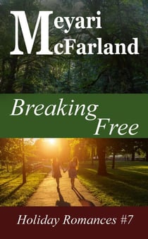 Breaking Free - Holiday Romances, #7