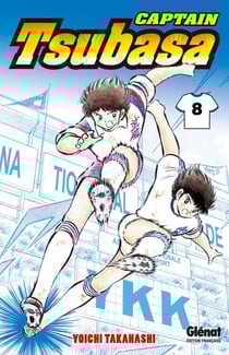 Captain Tsubasa - Tome 08 - La résurrection d'un champion !