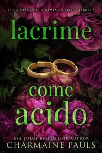 Lacrime come acido - Il signore del crimine còrso, #3