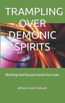 Trampling Over Demonic Spirits