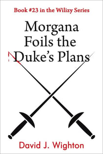 Morgana Foils the Duke's Plans - Wilizy, #23