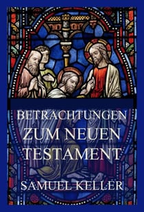 Betrachtungen zum Neuen Testament