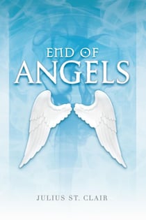 End of Angels - Angelic Testament, #1