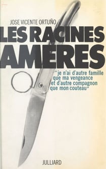 Mémoires de ma haine (1) - Les racines amères