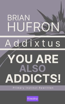 Addixtus: You Are Also Addicts - Addixtus, #1