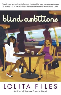 Blind Ambitions - A Novel