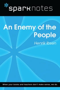 An Enemy of the People (SparkNotes Literature Guide)