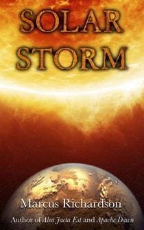 Solar Storm: Book 1 - Solar Storm, #1