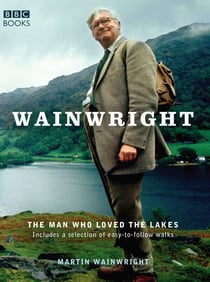 Wainwright - The Man Who Loved the Lakes