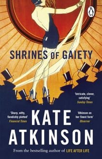 Shrines of Gaiety - The Sunday Times Bestseller