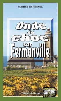 Onde de choc sur Fermanville - Un thriller déroutant !