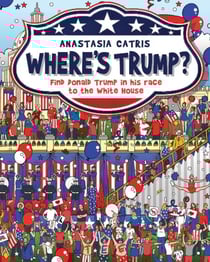 Where's Trump? - Find Donald Trump in his race to the White House
