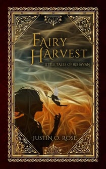 Fairy Harvest: A Little Tale of Rehavan - Little Tales of Rehavan, #1