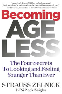 Becoming Ageless - The Four Secrets To Looking and Feeling Younger Than Ever