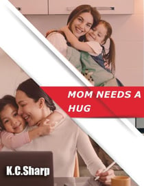 Mom Needs A Hug - Adventures in Homeschooling Book #1, #3
