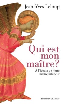 Qui est mon maître ? - A l'écoute de notre maîtreintérieur