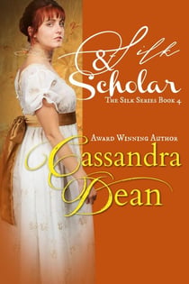 Silk & Scholar - The Silk Series, #4