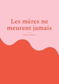 Les mères ne meurent jamais - Une mère courage