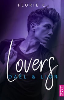 Lovers - Daël & Lior #1 - Une romance des temps modernes à la Roméo & Juliette