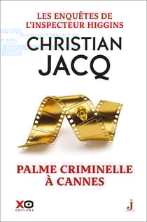 Les enquêtes de l'inspecteur Higgins - Tome 56 Palme criminelle à Cannes