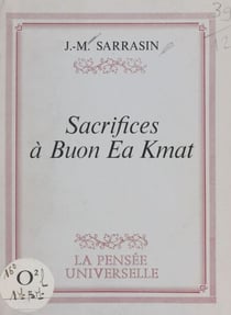 Sacrifices à Buon Ea Kmat