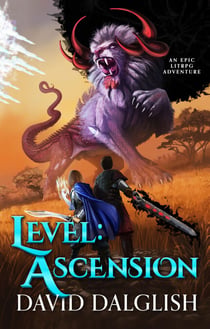 Level: Ascension - An Epic LitRPG Adventure