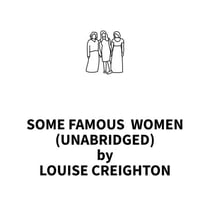 Some Famous  Women (UNABRIDGED)