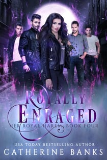 Royally Enranged - Her Royal Harem, #4